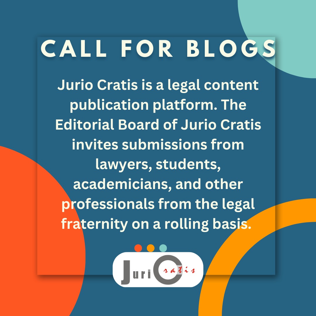 Jurio Cratis is pleased to announce CALL FOR BLOGS for our official website. The submissions shall be on a rolling basis. The submissions should encourage legal, informative, and interdisciplinary approaches to.png